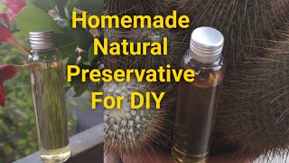 DIY Natural preservative For Homemade Natural Product And Cosmetic Homemade Preservative For DIY [upl. by Jany600]