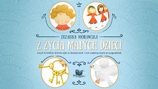 Z ŻYCIA MAŁYCH DZIECI cała bajka – Bajkowisko  bajki dla dzieci – słuchowisko audiobook [upl. by Tripp30]