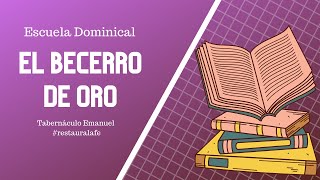 El becerro de Oro para niños Escuela Dominical [upl. by Siuqramed]