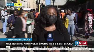 Tshegofatso Pule  Mastermind Ntuthuko Shoba to be sentenced [upl. by Desi613]