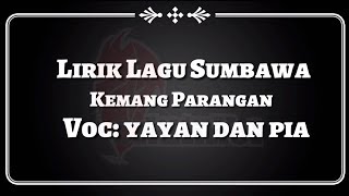 Lirik Lagu Sumbawa  Kemang parangan Voc yayan dan pia [upl. by Myriam162]