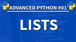 Lists in Python  Advanced Python 01  Programming Tutorial [upl. by Zachary590]