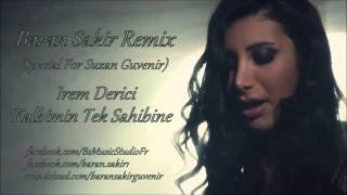 İrem Derici  Kalbimin Tek Sahibine Shaki Remix [upl. by Ahsyak118]