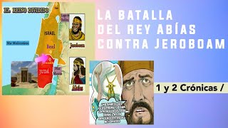 1 y 2 Crónicas  La batalla del rey Abías contra Jeroboam  Episodio 151 [upl. by Newby634]