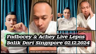 Fadbocey amp Achey Live Lepas Balik Dari Singapore fadbocey achey live tiktoklive [upl. by Brass]