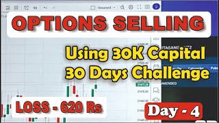 Using 30K Capital For 30 Days Option Selling Challenge Day 4  Live Option Selling trading [upl. by Range220]