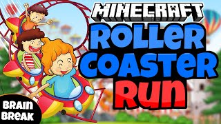 🎢 Roller Coaster Run 1 🎢  Minecraft  Brain Break  MiniGames  GoNoodle Inspired [upl. by Dlanigger]