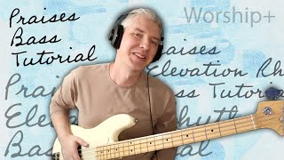 How to Play Praises by ELEVATION RHYTHM on Bass  StepbyStep Tutorial [upl. by Rapsac980]