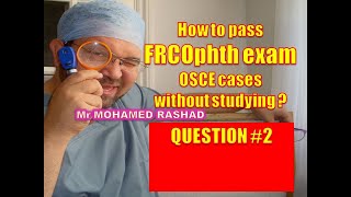 OSCE 2 Objective Structured Clinical Examination of FRCOphth examإمتحان الزمالة البريطانية للعيون [upl. by Leunamme]