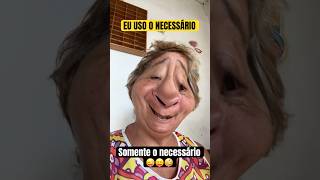 😜🤪😝EU USO O NECESSÁRIO 🤪🤪SOMENTE O NECESSÁRIO 🤪🤪🤪 humor memes comedia [upl. by Ayojal]