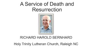 A Service of Death and Resurrection RICHARD HAROLD BERNHARD [upl. by Akelam817]