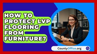 How To Protect LVP Flooring From Furniture  CountyOfficeorg [upl. by Hanway]