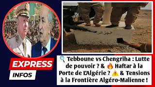 🔍Tebboune vs Chengriha  Lutte de Pouvoir  🔥 Haftar à la Porte de LAlgérie  ⚠️ AlgérieMalie [upl. by Dayir725]