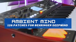 NEW AMBIENT MIND  128 patches for Behringer Deepmind 61212D  VOL 2 [upl. by Harty557]