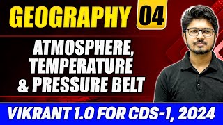 Geography CDS 2024 Atmosphere Temperature amp Pressure Belt  Climatology Part 1  CDS Vikrant 1 [upl. by Ahsenik]