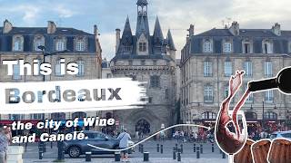 Bordeaux in 48 Hours  Discovering France’s Little Charming City [upl. by Aeresed]