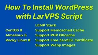 How To Install WordPress with LarVPS Script LEMP Stack Memcached Cache PHP OPcache [upl. by Anwahsit]