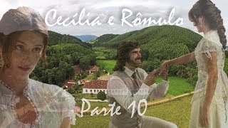 Cecília e Rômulo a história  parte 10 [upl. by Septima]