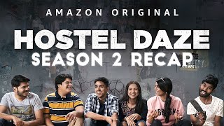 Hostel Daze Season 2 Recap  Amazon Prime Videos [upl. by Elocal435]