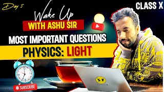 Most Important Questions of Light Physics  Class 10th Science Board Wake Up with Ashu Sir [upl. by Prober]