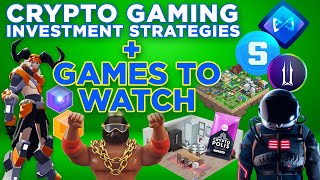 Crypto Gaming Investment Strategies  Games To Watch [upl. by Tneicniv]