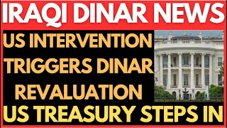 IRAQI DINAR✅ US Pushes IQD Revaluation US Treasury Intervention IQD NEWS IRAQI DINAR NEW UPDATE [upl. by Lerim706]