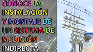 Conoce la instalación y montaje de un sistema de medición indirecta de energía [upl. by Oliva]