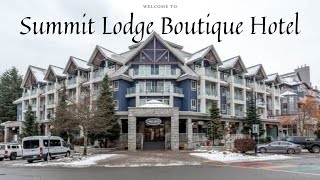 Summit Lodge Boutique Hotel  Whistler BCCanada [upl. by Suolekcin629]