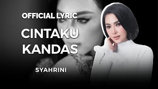 Syahrini  Cintaku Kandas Official Lyric [upl. by Yur]