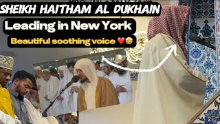 Sheikh Haitham Al Dukhain LEADS Prayer in NYC with STUNNING Quran Recitation [upl. by Felicle]