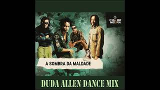 Cidade Negra  A Sombra da Maldade Duda Allen Dance Mix [upl. by Aehs]