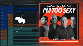 MaWayy Right Said Fred  Im Too Sexy FL Studio Remake [upl. by Ursola]