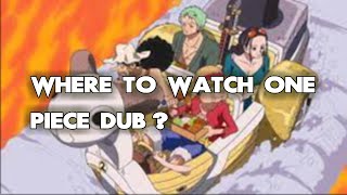 Where To Watch One Piece Dub ALL WAYS to DO IT [upl. by Anawad]