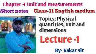 L1  Unit and measurements class 11  Topics physical quantities unit and dimensions Vakar sir [upl. by Alvinia34]