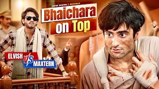 Bhaichara on Top  Elvish vs Maxtern Harsh Beniwal [upl. by Adnima]