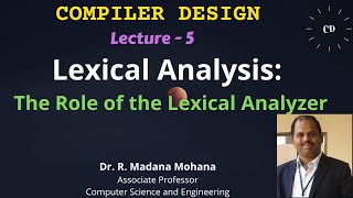 Compiler Design  Lecture 5  Lexical Analysis Scanner The Role of the Lexical Analyzer [upl. by Ahtiuqal]