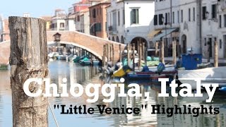 Chioggia quotLittle Venicequot Italy Highlights [upl. by Derick845]