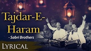 Tajdar E Haram Ho Nigahe E Karam ताजदारएहरम  with Hindi amp English Lyrics  Sabri Brothers [upl. by Perpetua]