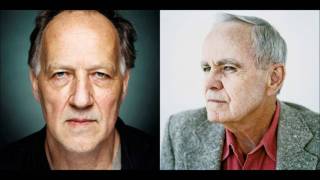 Werner Herzog Reads Cormac McCarthy [upl. by Means786]