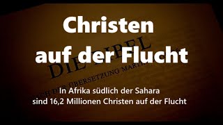 Christen auf der Flucht  In Afrika südlich der Sahara sind 162 Millionen Christen auf der Flucht [upl. by Maggee95]