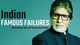 Indian FAMOUS FAILURES  Motivational Story of Successful People In Hindi [upl. by Bartholomeo479]