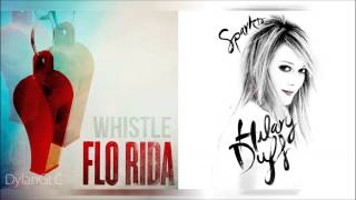 Whistle Sparks  Flo Rida amp Hilary Duff Mashup [upl. by Aggri532]