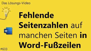 Das Lösungsvideo 633 Fehlende Seitenzahlen auf manchen Seiten in WordFußzeilen [upl. by Mialliw199]