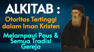 Alkitab  Otoritas Tertinggi dalam Iman Kristin [upl. by Chesnut]