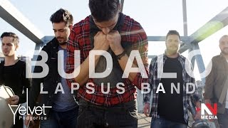 Lapsus Band  Budalo Official Video [upl. by Abdulla334]