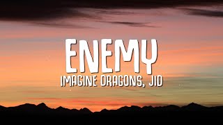 Imagine Dragons JID  Enemy Lyrics [upl. by Iel]