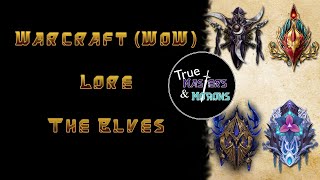 WoW Lore The Elves [upl. by Filiano]