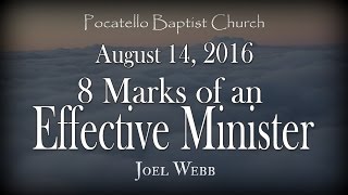 8 Marks of an Effective Minister  Joel Webb [upl. by Stempien783]