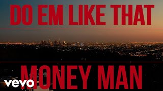 Money Man  Do em like that Official Video [upl. by Carmelita958]