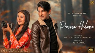 PREMA HELANI  OFFICIAL VIDEO  JAGJEET amp VAANYA AGGARWAL  KULDEEP amp ANANYA  SAMBIT  AJIT KUMAR [upl. by Tamara]